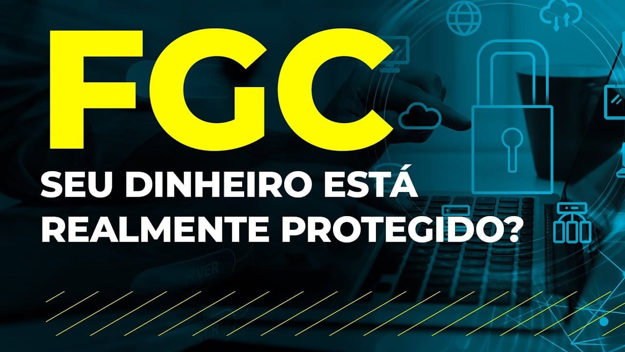 FGC Fundo Garantidor de Crédito